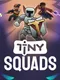 Tiny Squads
