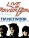 TM Network: Live in Power Bowl