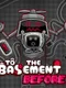 To the Basement: Before