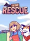 To the Rescue!