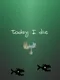 Today I Die