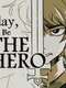 Today, I'll Be The Hero
