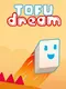 Tofu Dream