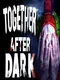 Together After Dark
