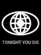 Tonight You Die