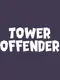 Tower Offender