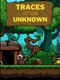 Traces of the Unknown