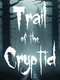 Trail of the Cryptid