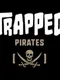 Trapped 2: Pirates