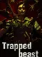 Trapped Beast