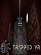 Trapped VR