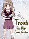 Trash in the Flower Garden