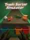 Trash Sorter Simulator
