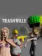 Trashville