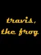 Travis, the Frog