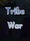 Tribe War