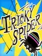 Tricky Spider