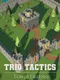 Trio Tactics TD