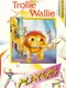 Trollie Wallie