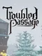 Troubled Passage