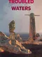 Troubled Waters