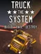 Truck the System