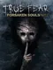 True Fear: Forsaken Souls Part 2