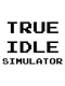 True Idle Simulator