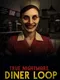 True Nightmare: Diner Loop