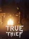 True Thief
