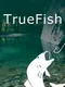 Truefish