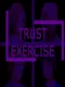 Trust Exercise