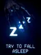 Try to Fall Asleep