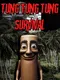 Tung Tung Tung Survival