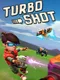 Turbo Shot