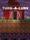 Turk-A-Lurk