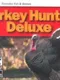 Turkey Hunter Deluxe