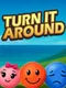 Turn It Around