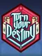 Turn your Destiny