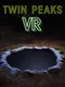 Twin Peaks VR