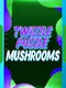 Twizzle Puzzle: Mushrooms