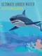 Ultimate Under Water