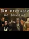 Un Presagio de Huesos