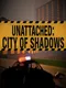 Unattached: City of Shadows