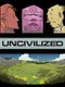 Uncivilized