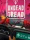 Undead Tread