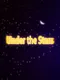 Under the Stars