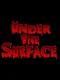 Under The Surface