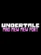 Undertale: Mad Mew Mew Port