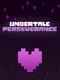 Undertale Perseverance